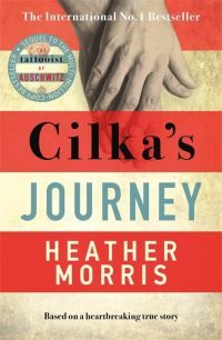 Cilka's Journey - The Sunday Times bestselling sequel to The Tattooist of Auschwitz now a major SKY TV series