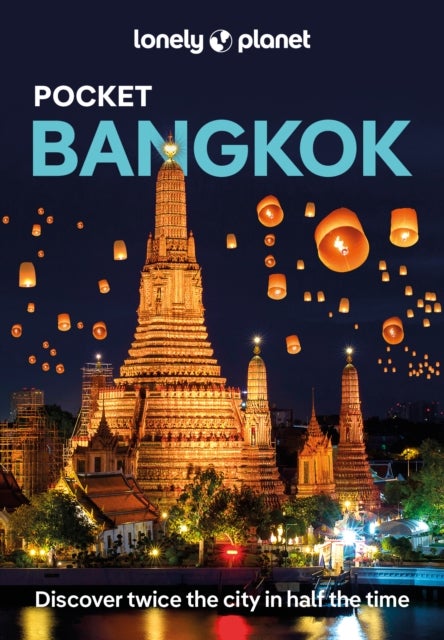 Lonely Planet Pocket Bangkok - top sights, local experiences