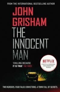 The Innocent Man - A gripping crime thriller from the Sunday Times bestselling author of mystery and suspense