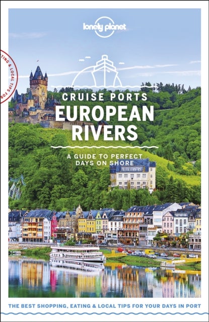 European Rivers Cruise Ports 1 - a guide to perfect days on shore