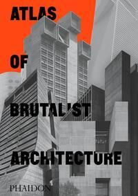 Atlas of Brutalist Architecture - Classic format