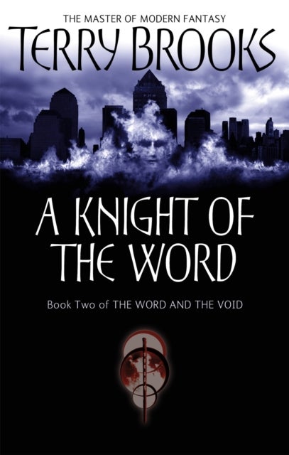 A Knight Of The Word - The Word and the Void: Book Two
