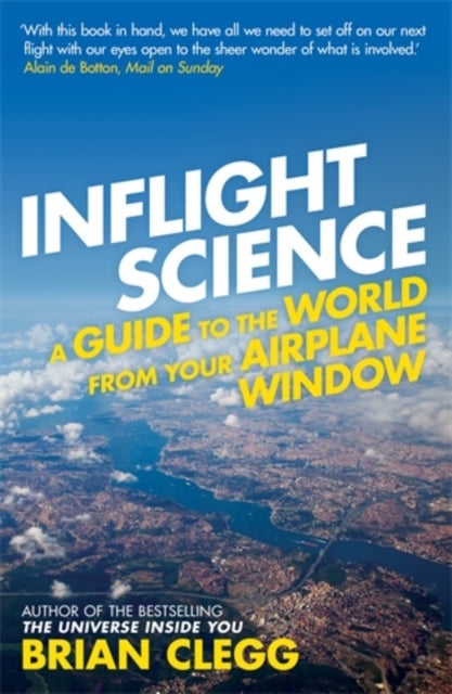 Inflight Science - A Guide to the World from Your Airplane Window