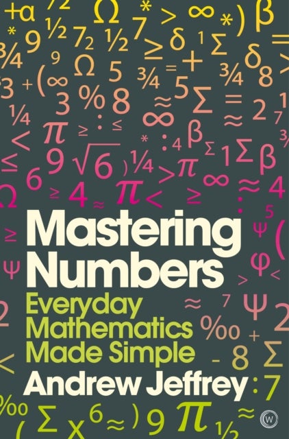 Mastering Numbers - Everyday Mathematics Made Simple