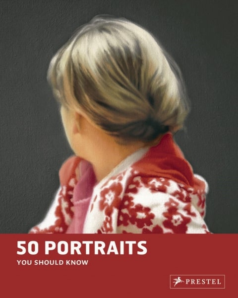50 Portraits You Should Know - 50 Paintings You Should Know