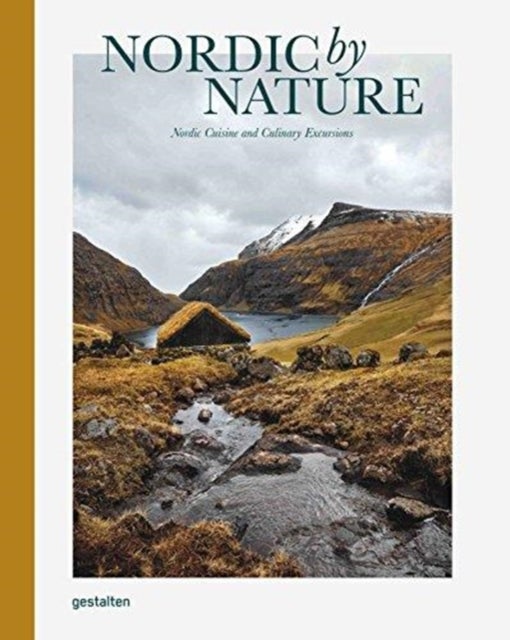 Nordic By Nature: Nordic Cuisine and Culinary Excu - Nordic Cuisine and Culinary Excursions