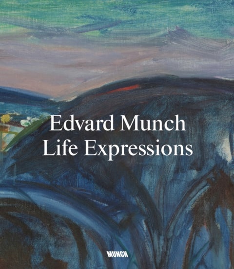 Edvard Munch: Life Expressions - life expressions