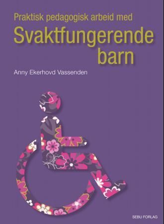 Praktisk pedagogisk arbeid med svaktfungerende barn