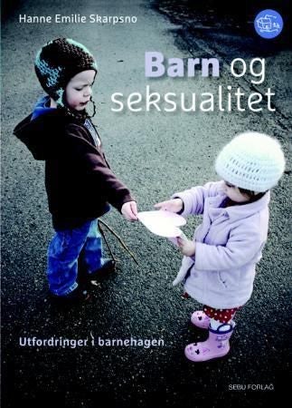 Barn og seksualitet - utfordringer i barnehagen