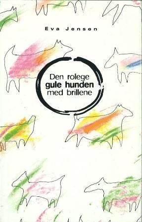 Den rolege gule hunden med brillene - roman