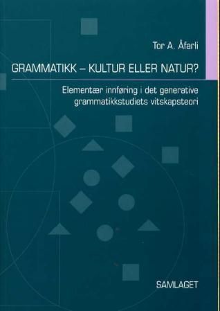 Grammatikk - kultur eller natur? - elementær innføring i det generative grammatikkstudiets vitskapsteori