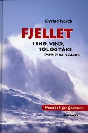 Fjellet i snø, vind, sol og tåke - handbok for fjellturen