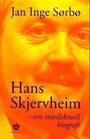 Hans Skjervheim - ein intellektuell biografi