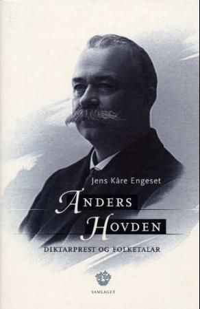 Anders Hovden - diktarprest og folketalar