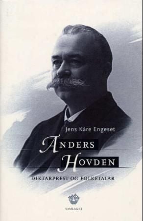 Anders Hovden - diktarprest og folketalar