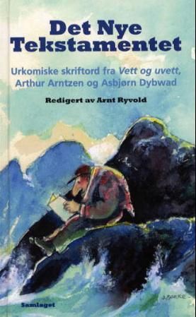 Det nye tekstamentet - urkomiske skriftord fra nordnorsk humor