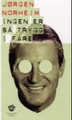 Ingen er så trygg i fare