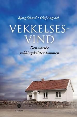 Vekkelsesvind - den norske vekkingskristendommen