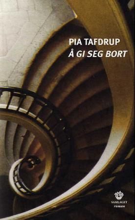 Å gi seg bort - roman