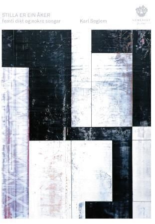 Stilla er ein åker - femti dikt og nokre songar