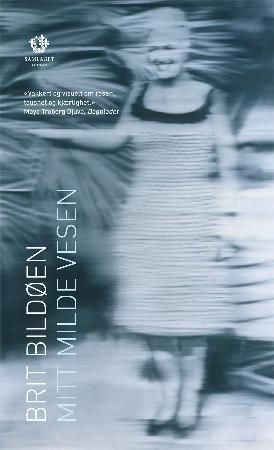 Mitt milde vesen - roman