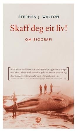 Skaff deg eit liv! - om biografi