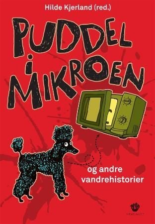 Puddel i mikroen - og andre vandrehistorier