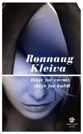 Ikkje for varmt, ikkje for kaldt - noveller