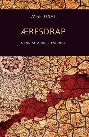 Æresdrap - menn som drep kvinner
