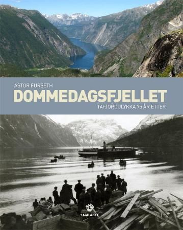 Dommedagsfjellet - Tafjordulykka 75 år etter