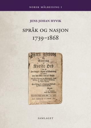 Språk og nasjon 1739-1868 - norsk målreising I
