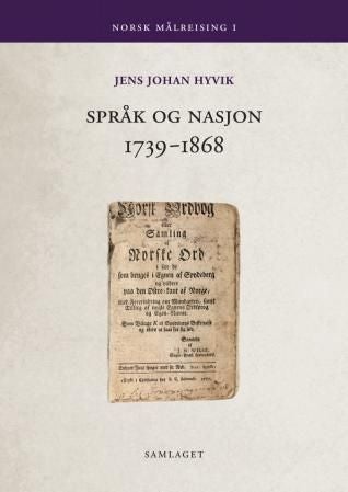 Språk og nasjon 1739-1868 - norsk målreising I