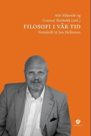 Filosofi i vår tid - festskrift til Jon Hellesnes