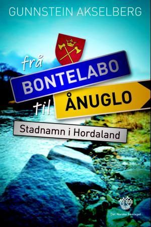 Frå Bontelabo til Ånuglo - stadnamn i Hordaland