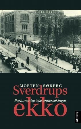 Sverdrups ekko - parlamentariske undersøkingar : essay