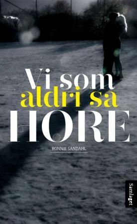 Vi som aldri sa hore - roman