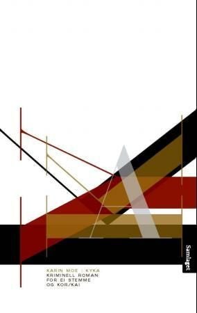 Kyka : kriminell roman for ei stemma og kor/kai ; 1984 : Niklas Eggers aborterte skrifter - kriminell roman for ei stemma og kor/kai :