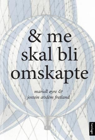 & me skal bli omskapte - roman