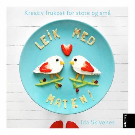 Leik med maten! - kreativ frukost for store og små