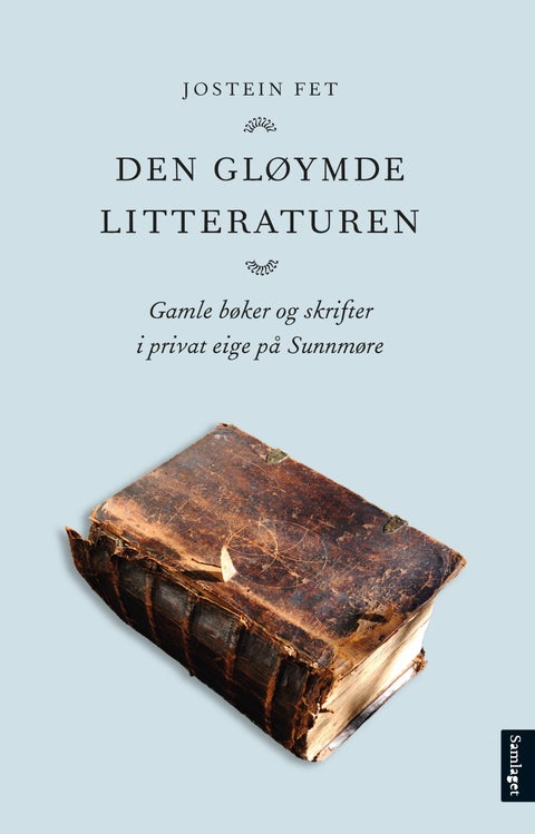 Den gløymde litteraturen - gamle bøker og skrifter i privat eige på Sunnmøre