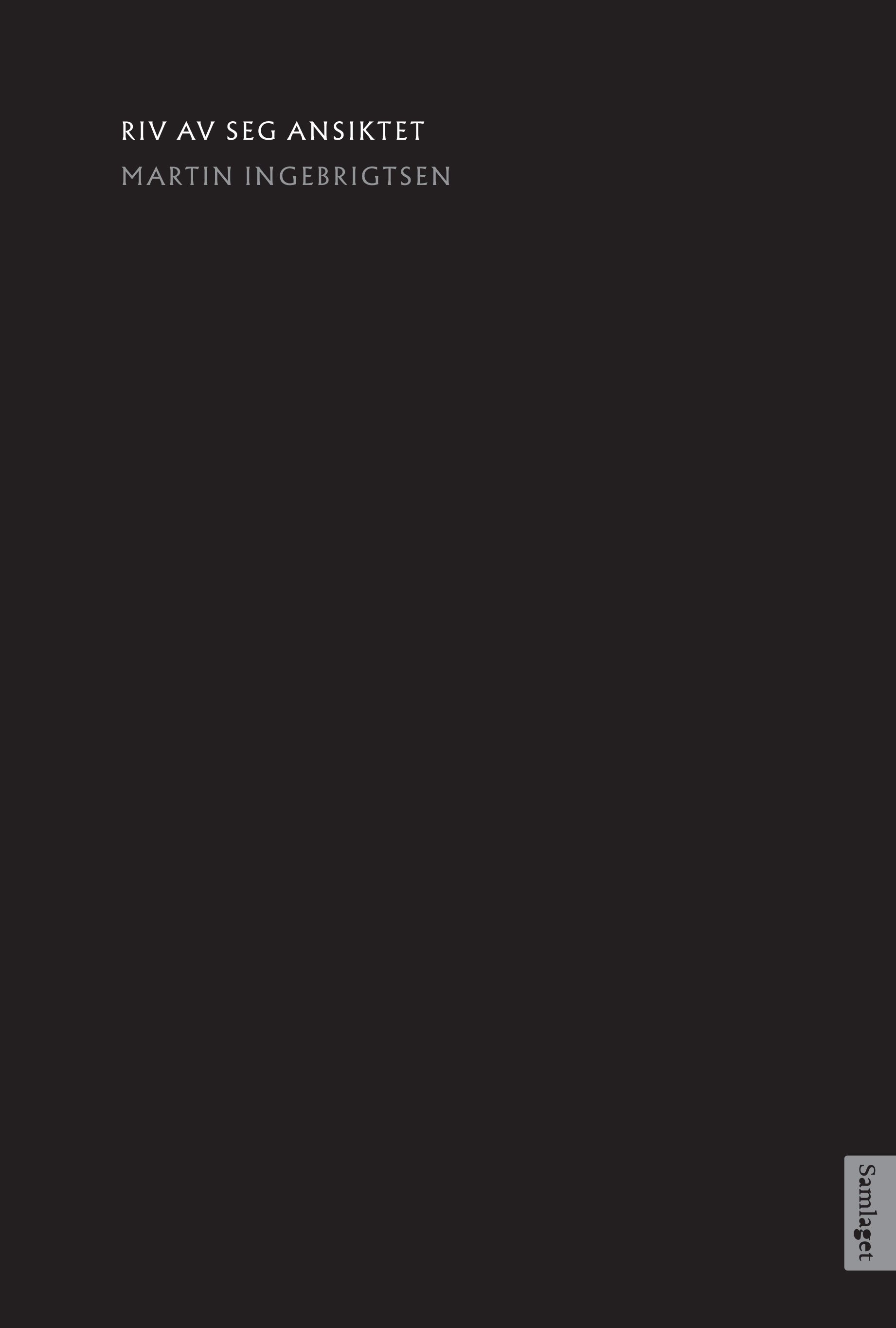 Riv av seg ansiktet - dikt