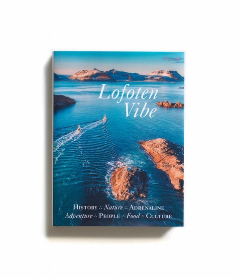 Lofoten vibe - history, nature, adrenaline, adventure, people, food, culture