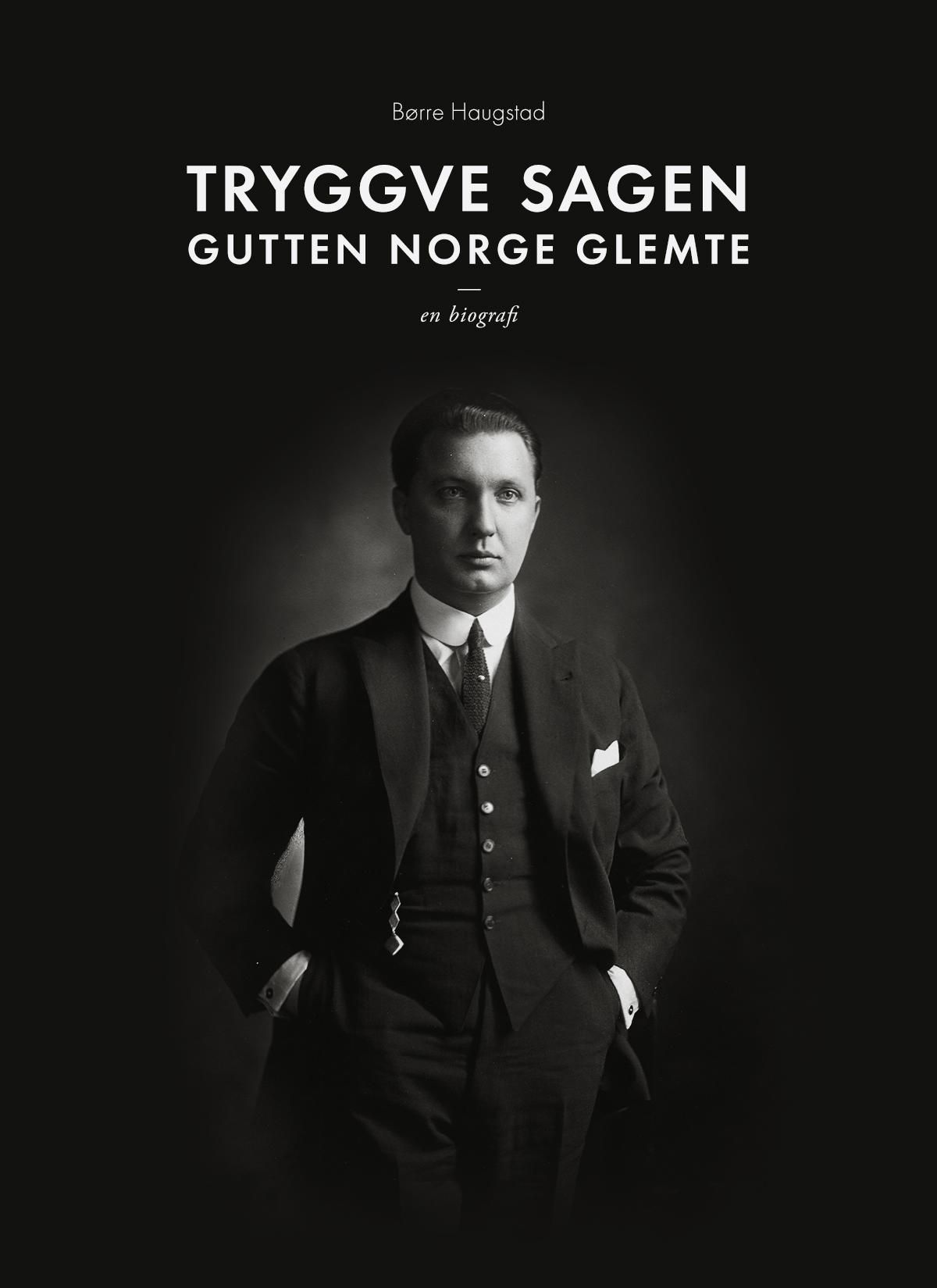 Tryggve Sagen - gutten Norge glemte : en biografi