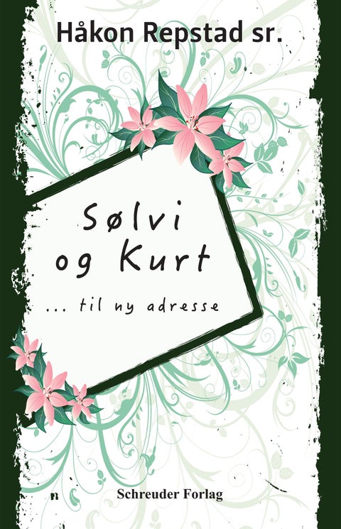 Sølvi og Kurt... til ny adresse... - roman
