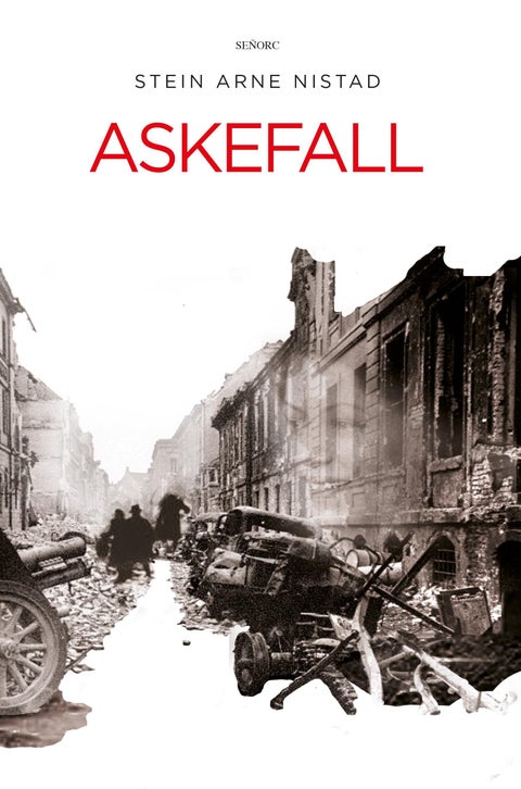 Askefall - roman : et historisk drama fra krigen i Nord-Norge og Europa 1939 - 1945
