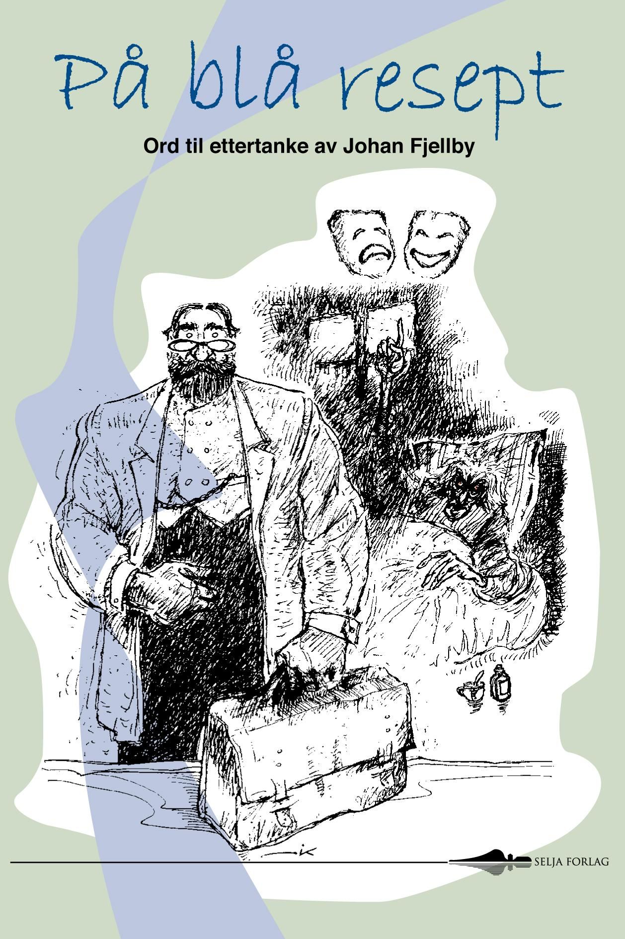 På blå resept - ord til ettertanke