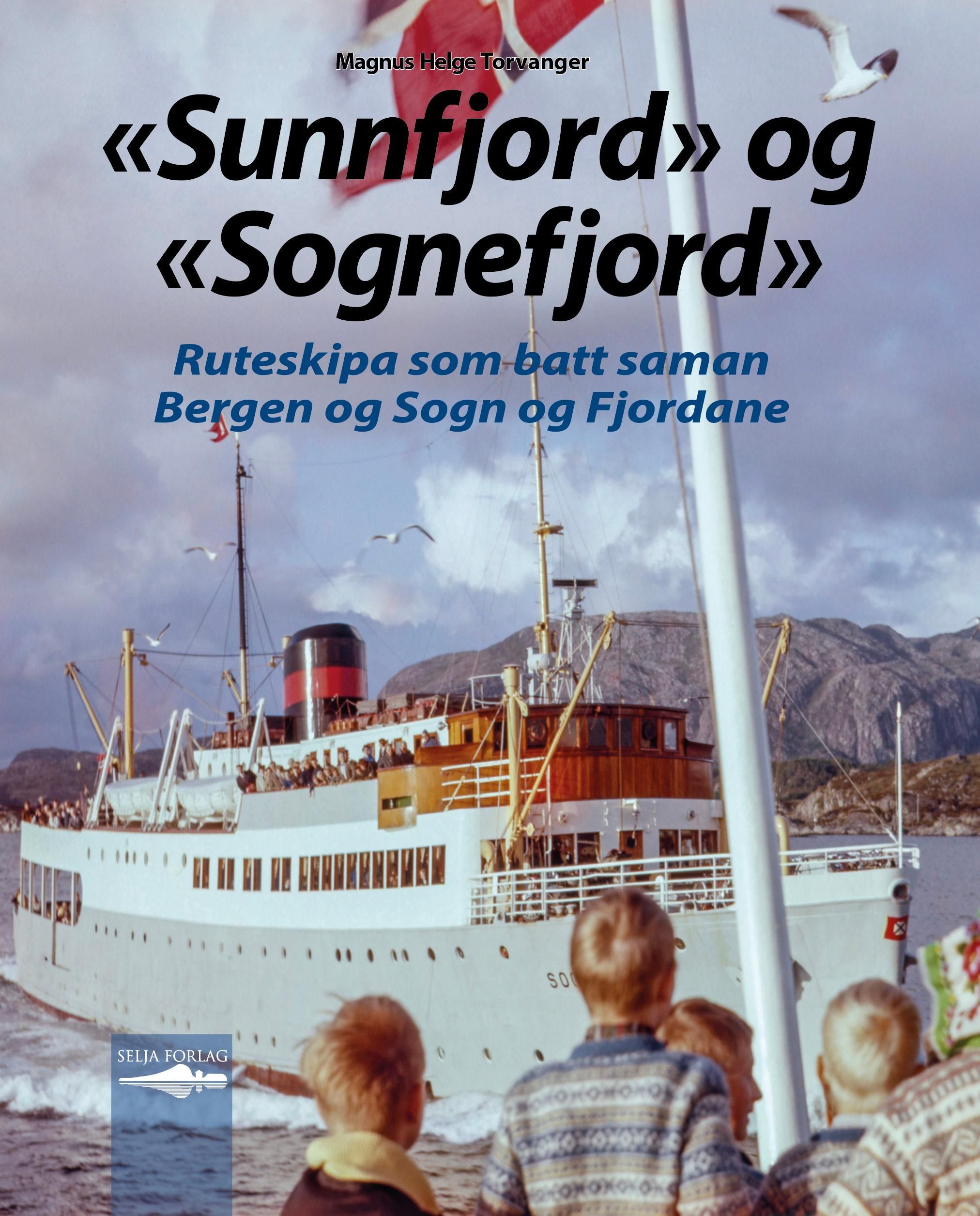 Sunnfjord og Sognefjord - ruteskipa som batt saman Bergen og Sogn og Fjordane