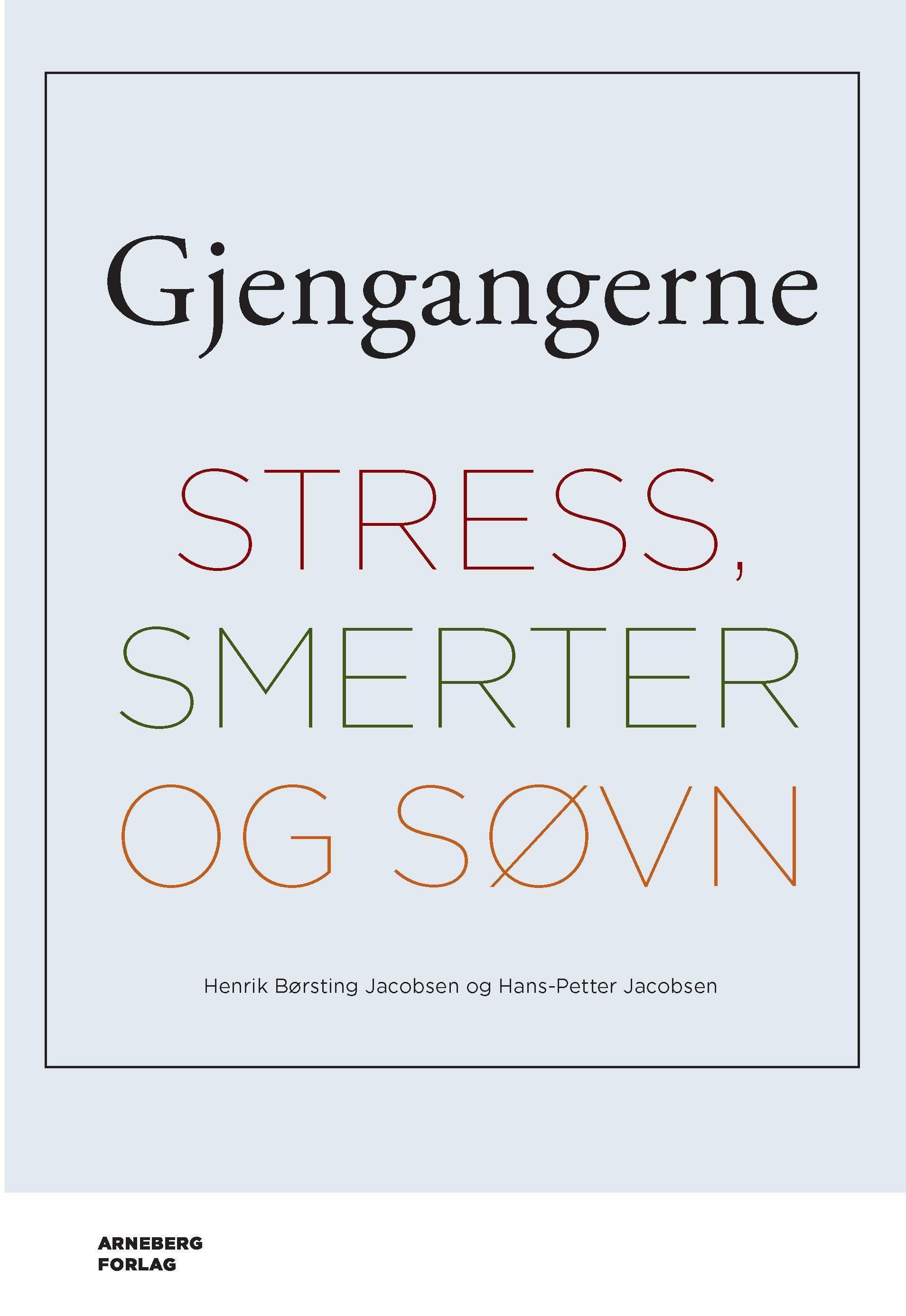 Gjengangerne - stress, smerter og søvn