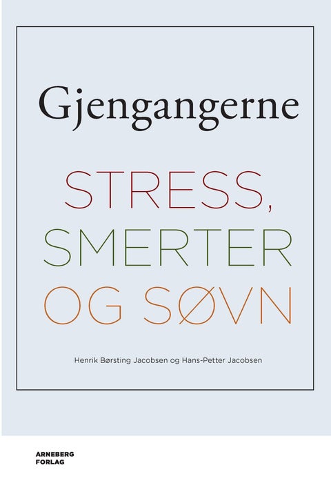 Gjengangerne - stress, smerter og søvn