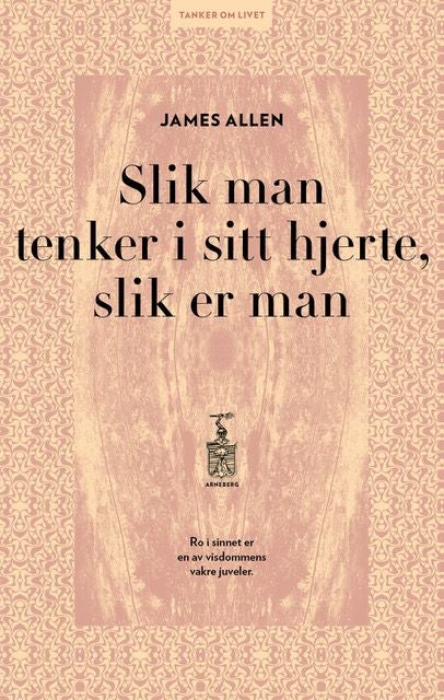 Slik man tenker i sitt hjerte, slik er man